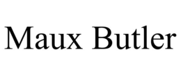 MAUX BUTLER trademark
