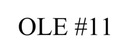 OLE #11 trademark