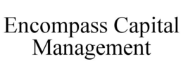ENCOMPASS CAPITAL MANAGEMENT trademark
