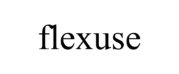 FLEXUSE trademark