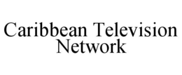 CARIBBEAN TELEVISION NETWORK trademark