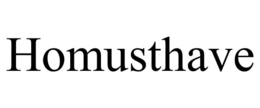 HOMUSTHAVE trademark