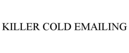 KILLER COLD EMAILING trademark