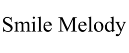 SMILE MELODY trademark