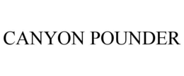 CANYON POUNDER trademark