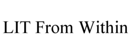 LIT FROM WITHIN trademark