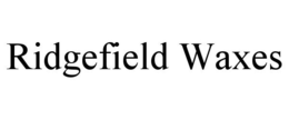 RIDGEFIELD WAXES trademark