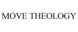 MOVE THEOLOGY trademark