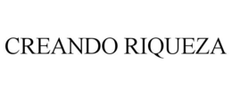 CREANDO RIQUEZA trademark