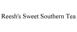 REESH'S SWEET SOUTHERN TEA trademark