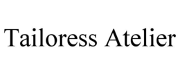 TAILORESS ATELIER trademark