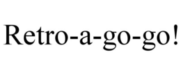RETRO-A-GO-GO! trademark
