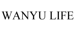 WANYU LIFE trademark