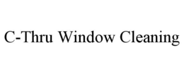 C-THRU WINDOW CLEANING trademark