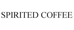 SPIRITED COFFEE trademark