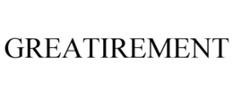 GREATIREMENT trademark