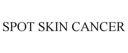 SPOT SKIN CANCER trademark