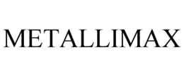 METALLIMAX trademark