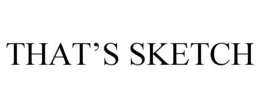 THAT'S SKETCH trademark