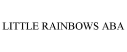 LITTLE RAINBOWS ABA trademark
