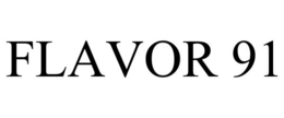 FLAVOR 91 trademark