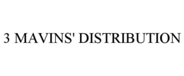 3 MAVINS' DISTRIBUTION trademark