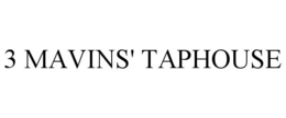 3 MAVINS' TAPHOUSE trademark