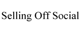 SELLING OFF SOCIAL trademark