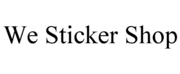 WE STICKER SHOP trademark
