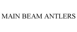 MAIN BEAM ANTLERS trademark