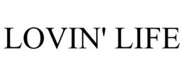 LOVIN' LIFE trademark