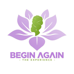 BEGIN AGAIN - THE EXPERIENCE - trademark