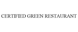 CERTIFIED GREEN RESTAURANT trademark