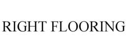 RIGHT FLOORING trademark