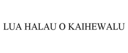LUA HALAU O KAIHEWALU trademark