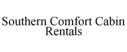 SOUTHERN COMFORT CABIN RENTALS trademark