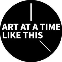 ART AT A TIME LIKE THIS trademark