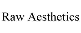 RAW AESTHETICS trademark