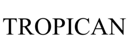 TROPICAN trademark