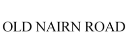 OLD NAIRN ROAD trademark