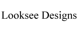 LOOKSEE DESIGNS trademark