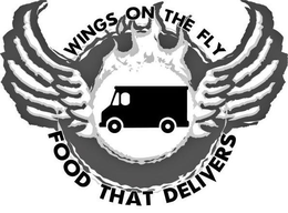 WINGS ON THE FLY FOOD THAT DELIVERS trademark