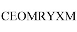 CEOMRYXM trademark