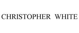 CHRISTOPHER WHITE trademark