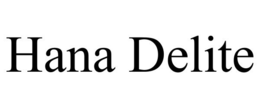 HANA DELITE trademark