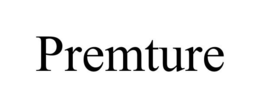 PREMTURE trademark