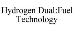 HYDROGEN DUAL:FUEL TECHNOLOGY trademark