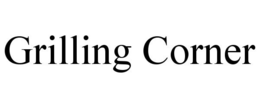GRILLING CORNER trademark