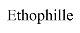 ETHOPHILLE trademark