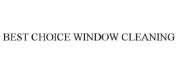 BEST CHOICE WINDOW CLEANING trademark